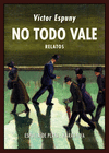 NO TODO VALE (RELATOS)