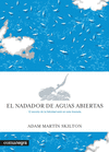 NADADOR DE AGUAS ABIERTAS, EL ( EL SECRETO DE LA FELICIDAD ESTA EN ESTA BRAZADA )