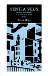 SENTIA VEUS (LES VEUS DE LA FAMILIA / LES VEUS DE LA CIUTAT / VELLS)