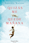 QUIZAS ME QUEDE MAÑANA