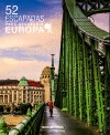 52 ESCAPADAS PARA DESCUBRIR EUROPA ( TROTAMUNDOS ROUTARD )