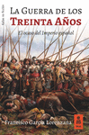 GUERRA DE LOS TREINTA AÑOS, LA (EL OCASO DEL IMPERIO ESPAÑOL)