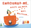 EMOCIONAR-ME, AFECTA UNA MICA, MOLT, MOLTISSIM...