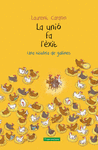 UNIÓ FA L'ÈXIT, LA (UNA HISTORIA DE GALLINES)