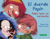 DUENDE PEPÍN. PABLO TIENE UN HERMANITO, EL