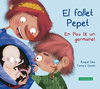 FOLLET PEPET. EN PAU TÉ UN GERMANET, EL