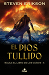 DIOS TULLIDO, EL (MALAZ: EL LIBRO DE LOS CAIDOS - X)