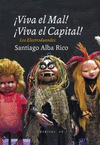 ¡VIVA EL MAL! ¡VIVA EL CAPITAL!
