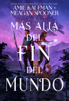 MÁS ALLÁ DEL FIN DEL MUNDO (AL OTRO LADO DEL CIELO 2)