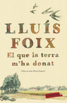 QUE LA TERRA M'HA DONAT, EL
