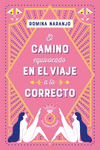 CAMINO EQUIVOCADO EN EL VIAJE A LO CORRECTO, EL