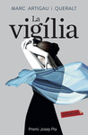 VIGÍLIA, LA ( PREMI JOSEP PLA )
