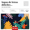 SOPAS DE LETRAS DIFÍCILES... DE ENCONTRAR (CUADRADOS DE DIVERSION)