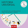 HISTORIA UNIVERSAL . EL DESAFIO DE LAS PREGUNTAS PARA VIAJAR EN EL TIEMPO