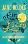 GIN FIZZ. UNA NOVELA BURBUJEANTE