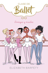 CLASE DE BALLET. AMIGAS Y RIVALES