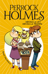 HECHA LA LEY, HECHA LA TRAMPA (PERROCK HOLMES Nº 10)
