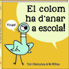 COLOM HA D´ANAR A ESCOLA, EL!