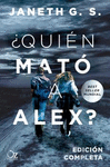 ¿QUIÉN MATÓ A ALEX?  (EDICIÓN COMPLETA)