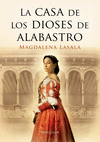 CASA DE LOS DIOSES DE ALABASTRO, LA