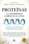 PROTEÍNAS. LOS ASOMBROSOS LADRILLOS DE LA VIDA