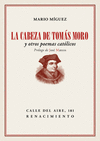 CABEZA DE TOMÁS MORO, LA (Y OTROS POEMAS CATOLICOS)