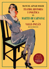 TEATRO, HISTORIA Y POLÍTICA EN MARTES DE CARNAVAL DE VALLE-INCLAN