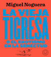 VIEJA TIGRESA O EL EROTISMO EN LA SENECTUD, LA ( NUEVA EDICIÓN )