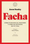 FACHA (COMO FUNCIONA EL FASCISMO Y COMO HA ENTRADO EN TU VIDA)