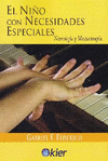 NIÑO CON NECESIDADES ESPECIALES, EL (NEUROLOGIA Y MUSICOTERAPIA )