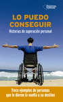 LO PUEDO CONSEGUIR ( HISTORIAS DE SUPERACION PERSONAL )