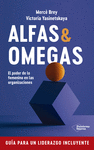 ALFAS & OMEGAS ( GUIA PARA UN LIDERAZGO INCLUYENTE )