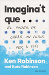 IMAGINA'T SI (EL PODER DE CREAR UN FUTUR PER A TOTHOM)