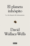 PLANETA INHÓSPITO, EL ( LA VIDA DESPUES DEL CALENTAMIENTO )