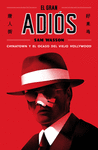 GRAN ADIOS, EL. CHINATOWN Y EL OCASO DEL VIEJO HOLLYWOOD