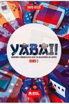 YABAI! Nº 2 GRANDES VIDEOJUEGOS QUE SE QUEDARON EN JAPÓN VOL. 2