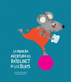 PRIMERA AVENTURA DEL RATOLINET DE LES DENTS, LA