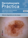 DERMATOSCOPIA PRÁCTICA. VOL.2. MÉTODO DIAGNÓSTICO EN DOS ETAPAS
