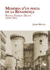 MEMÒRIA D'UN POETA DE LA RENAIXENÇA. RAFAEL FERRER I BIGNE (1836-1892)