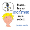 MAMA, HAY UN MONSTRUO EN MI CABEZA