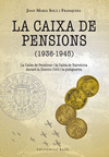 CAIXA DE PENSIONS 1936-1945, LA