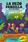 PEOR PANDILLA DE LA HISTORIA. AVENTURA ENTRE DINOS ( LETRA MAYUSCULA )