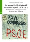 RENOVACIÓN IDEOLÓGICA DEL SOCIALISMO ESPAÑOL (1976-1992), LA