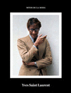YVES SAINT LAURENT. MITOS DE LA MODA