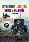 MOTOCICLETAS, ARTILLERIA Y ARMAS DE INFANTERIA (1940-1945)