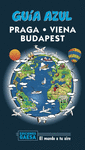 PRAGA, VIENA Y BUDAPEST (GUIA AZUL)
