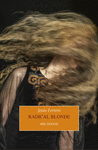 RADICAL BLONDE ( PREMIO DE NOVELA BREVE JUAN MARCH CENCILLO 2019 )