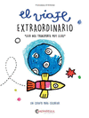 VIAJE EXTRAORDINARIO, EL ( UN CUENTO PARA COLOREAR )