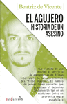 AGUJERO. HISTORIA DE UN ASESINO, EL