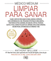 MEDICO MEDIUM, LIMPIAR PARA SANAR